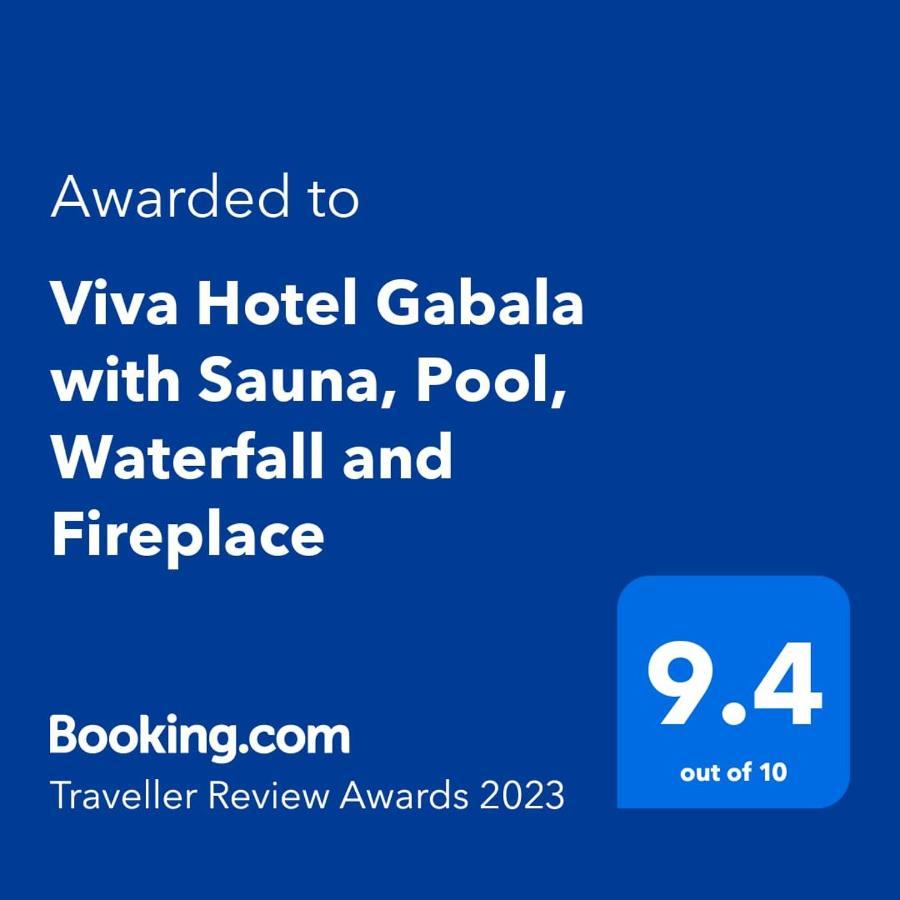 Viva Hotel Gabala With Sauna, Pool, Waterfall And Fireplace Bagian luar foto